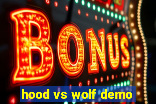 hood vs wolf demo